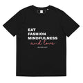 Maglietta Unisex in Cotone Biologico Mangia Moda Consapevolezza Amore