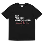 Maglietta Unisex in Cotone Biologico Mangia Moda Consapevolezza Amore